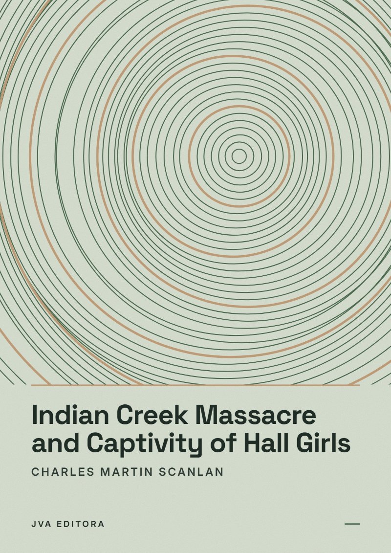 《Indian Creek Massacre and Captivity of Hall Girls》封面