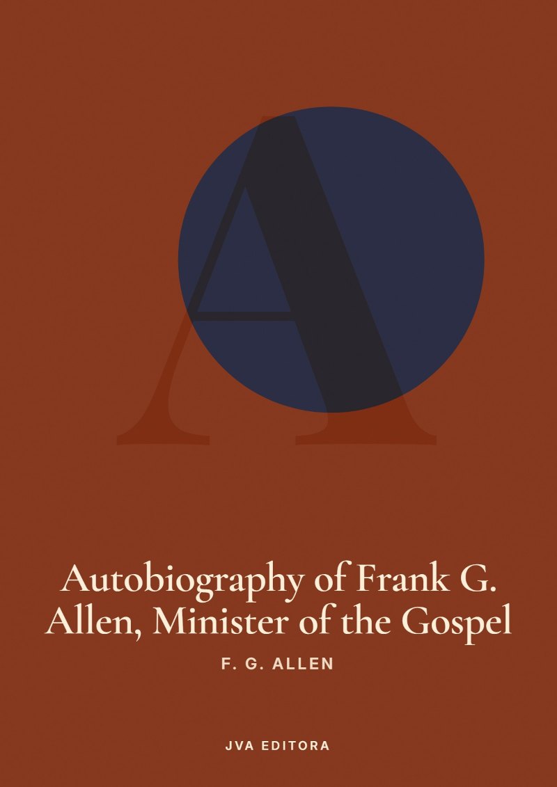 《Autobiography of Frank G. Allen, Minister of the Gospel》封面
