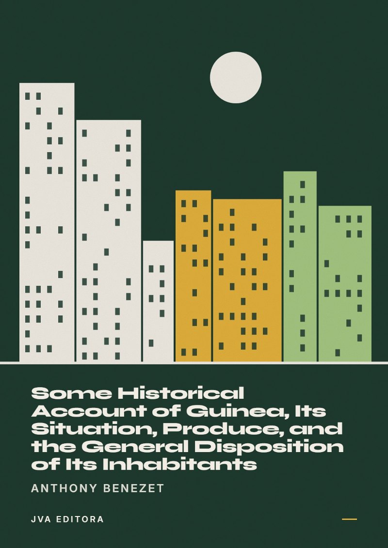 Capa de Some Historical Account of Guinea, Its Situation, Produce, and the General Disposition of Its Inhabitants