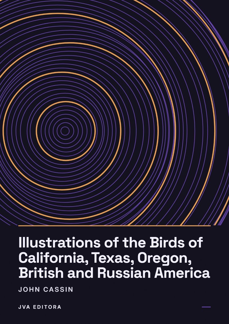Cover of Illustrations of the Birds of California, Texas, Oregon, British and Russian America