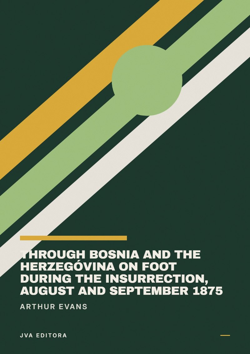 Capa de Through Bosnia and the Herzegóvina on foot during the insurrection, August and September 1875
