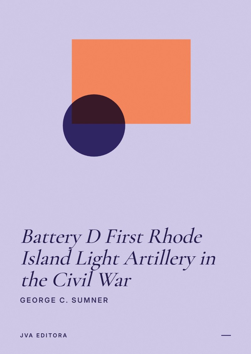 《Battery D First Rhode Island Light Artillery in the Civil War》封面