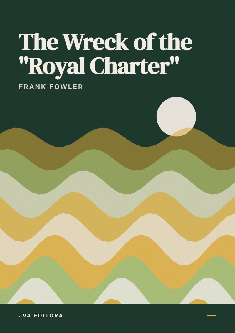 Portada de The Wreck of the "Royal Charter"