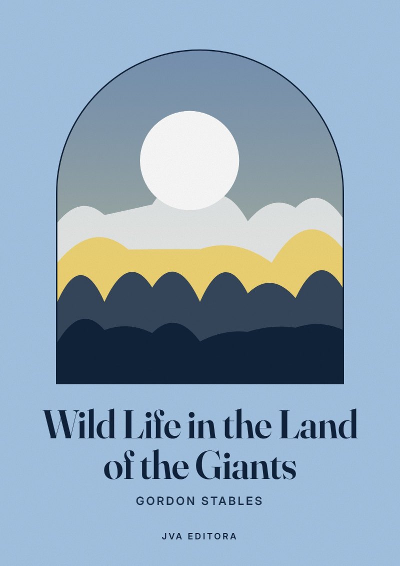 Cover of Wild Life in the Land of the Giants