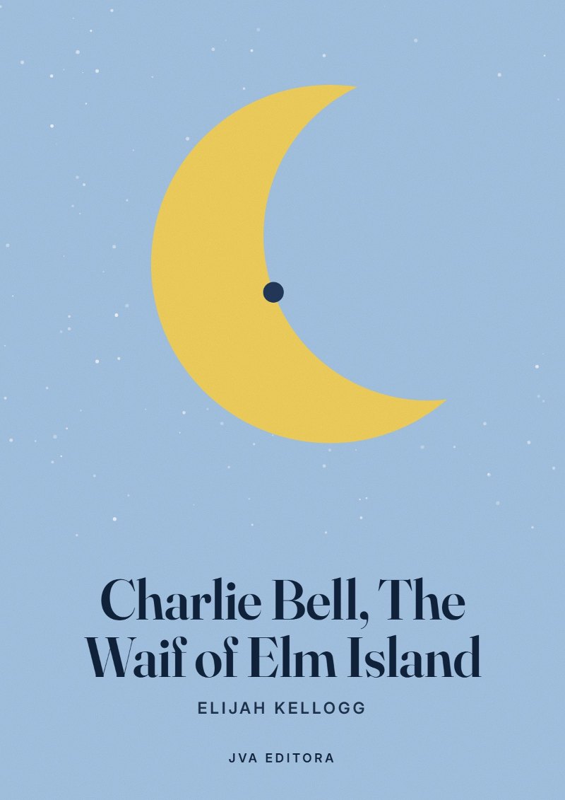 Couverture de Charlie Bell, The Waif of Elm Island