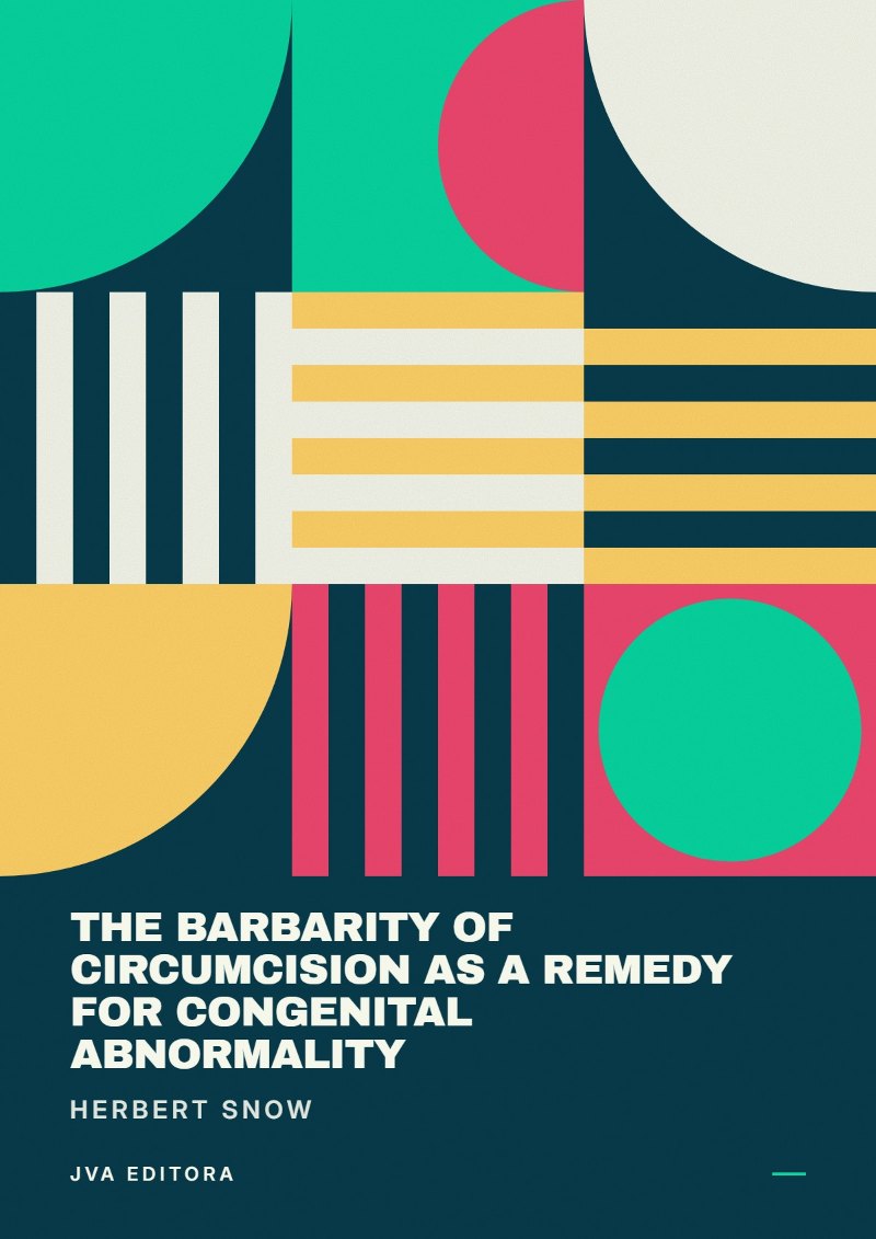 Capa de The Barbarity of Circumcision as a Remedy for Congenital Abnormality