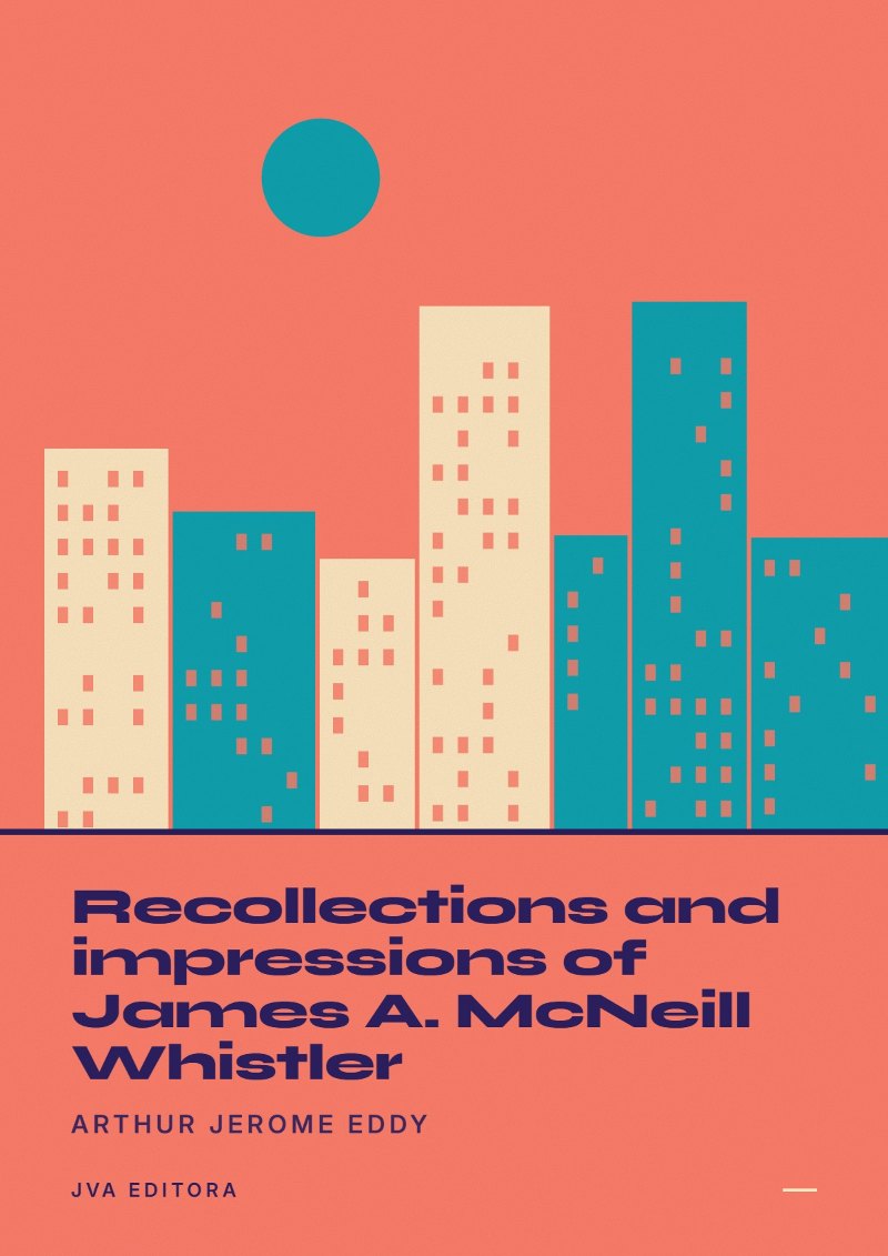 Couverture de Recollections and impressions of James A. McNeill Whistler
