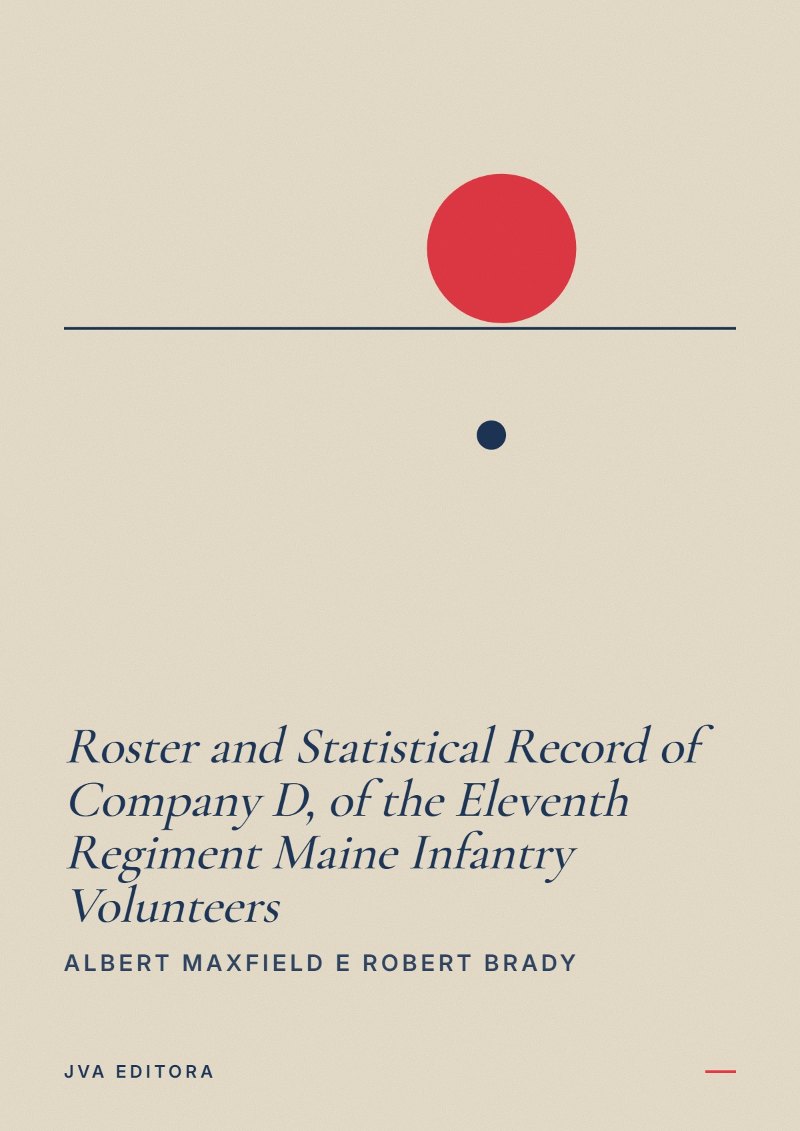 Cover of Roster and Statistical Record of Company D, of the Eleventh Regiment Maine Infantry Volunteers