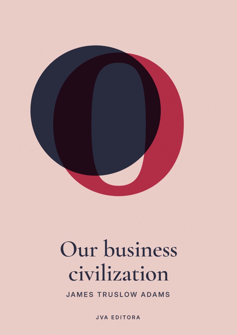 Portada de Our business civilization