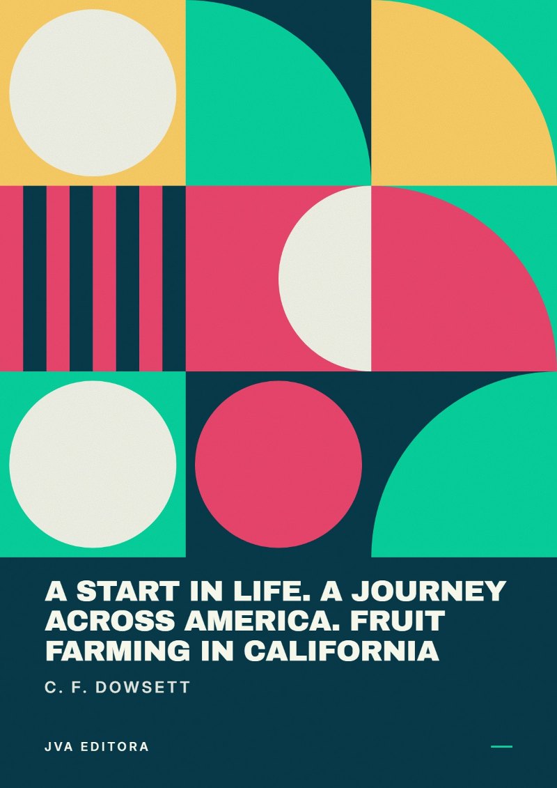 Cover of A start in life. A journey across America. Fruit farming in California