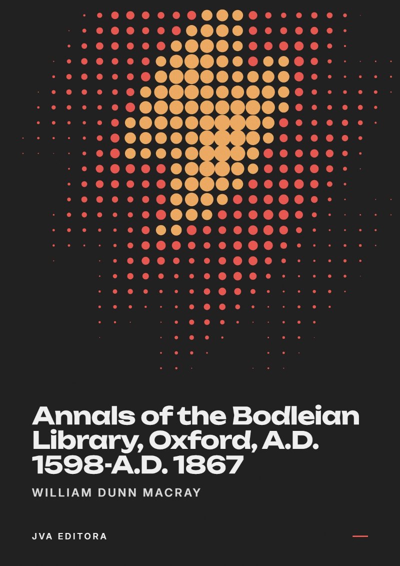Cover of Annals of the Bodleian Library, Oxford, A.D. 1598-A.D. 1867