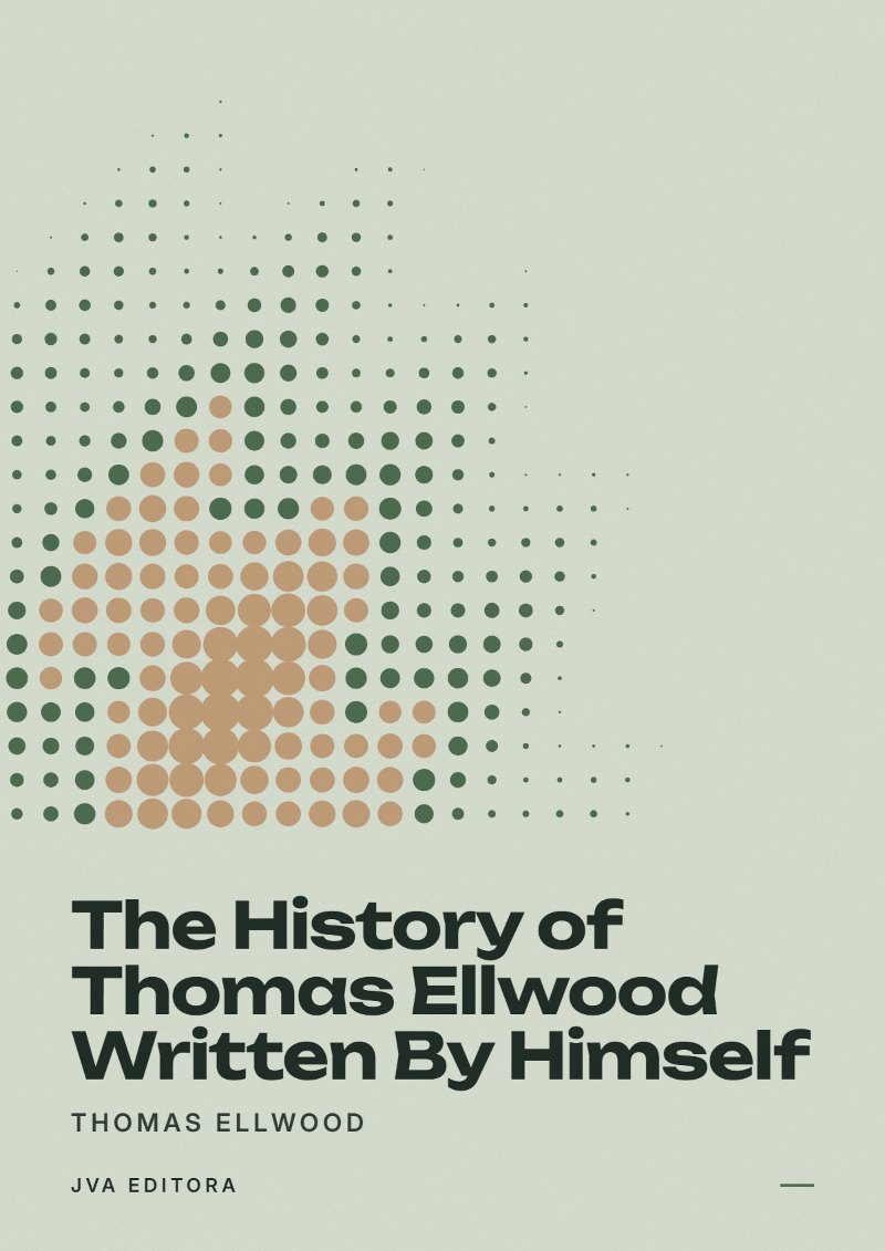 Cover of The History of Thomas Ellwood Written By Himself