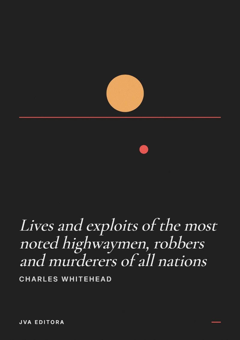 《Lives and exploits of the most noted highwaymen, robbers and murderers of all nations》封面