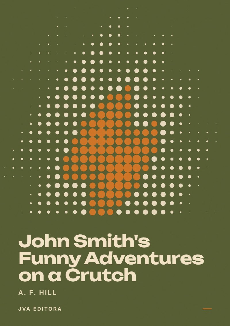 Copertina di John Smith's Funny Adventures on a Crutch