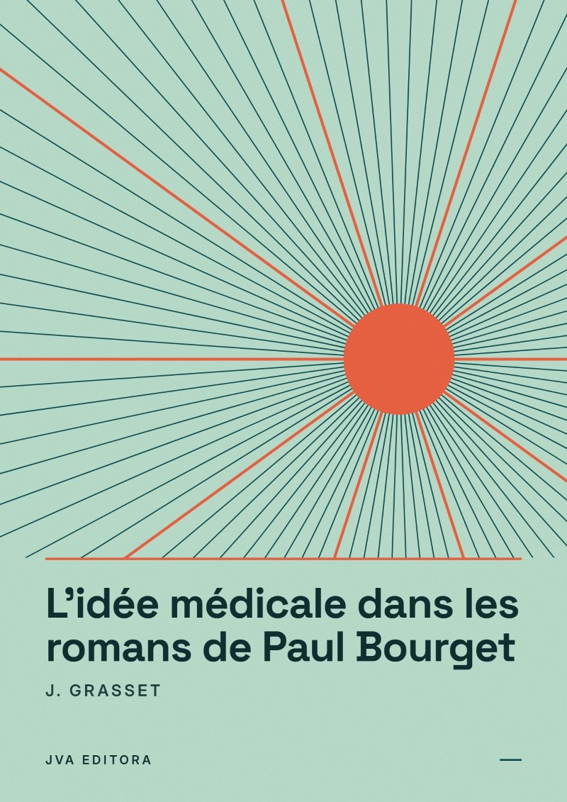 Cover of L'idée médicale dans les romans de Paul Bourget