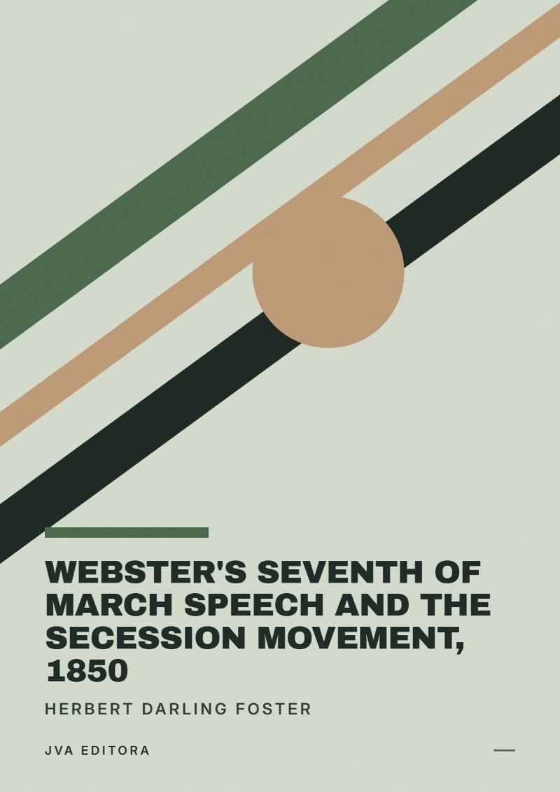 Portada de Webster's Seventh of March Speech and the Secession Movement, 1850