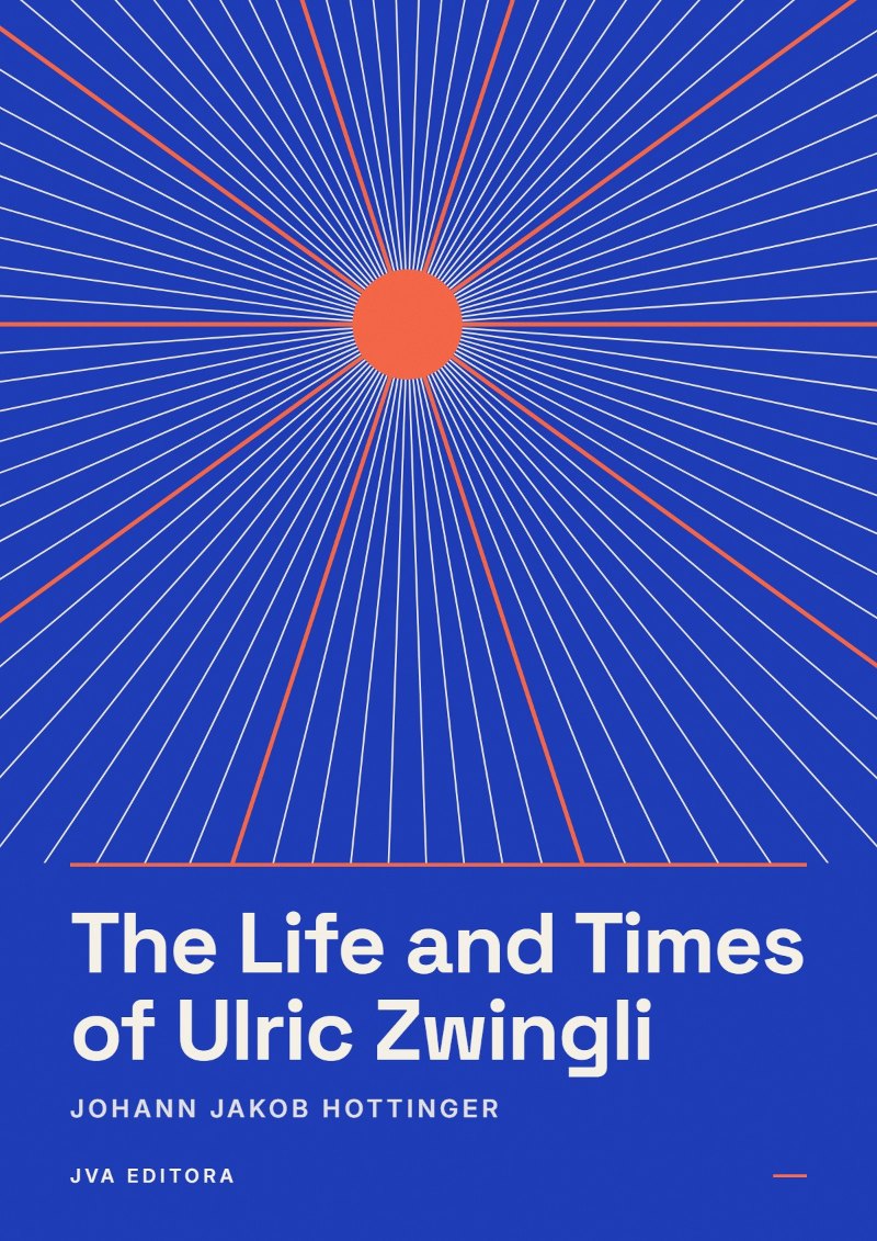 Εξώφυλλο του The Life and Times of Ulric Zwingli