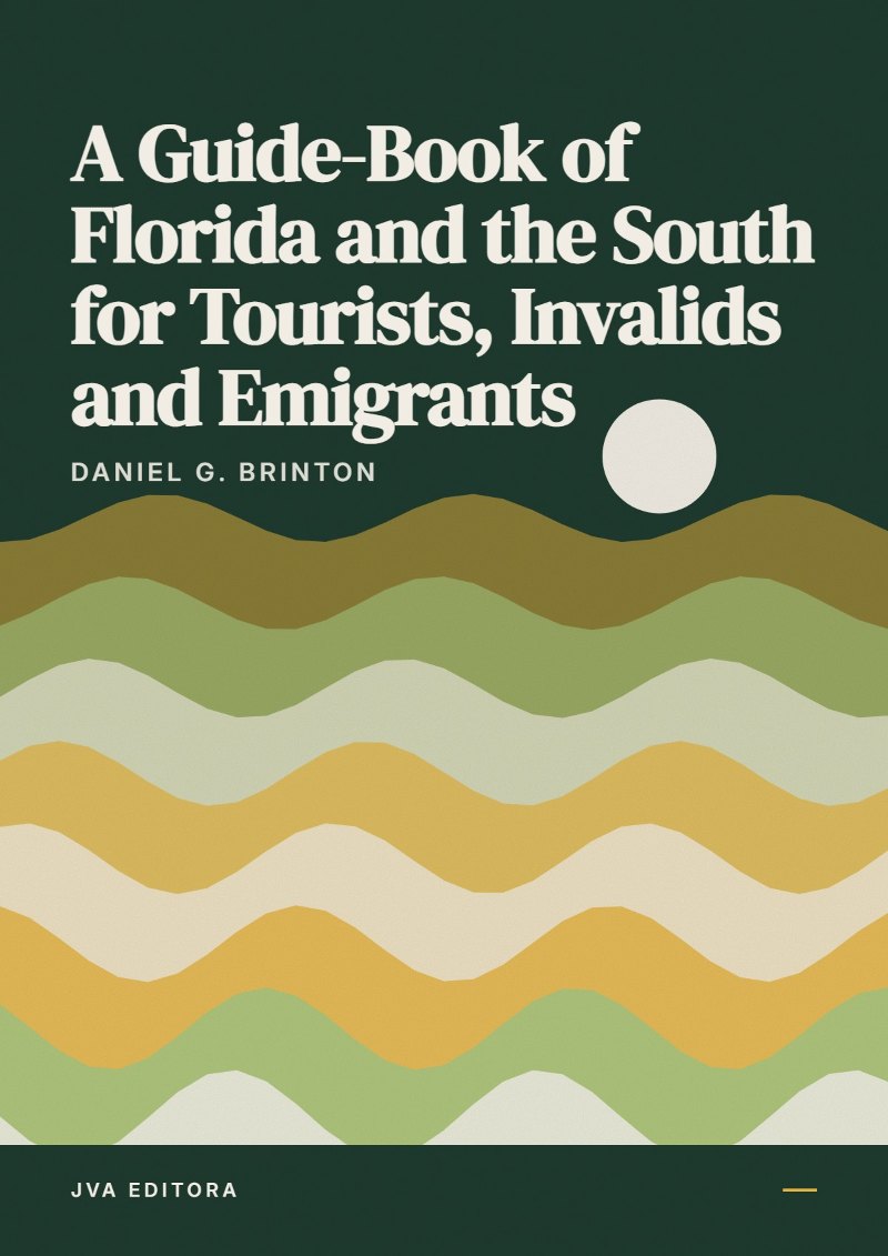 Cover von A Guide-Book of Florida and the South for Tourists, Invalids and Emigrants