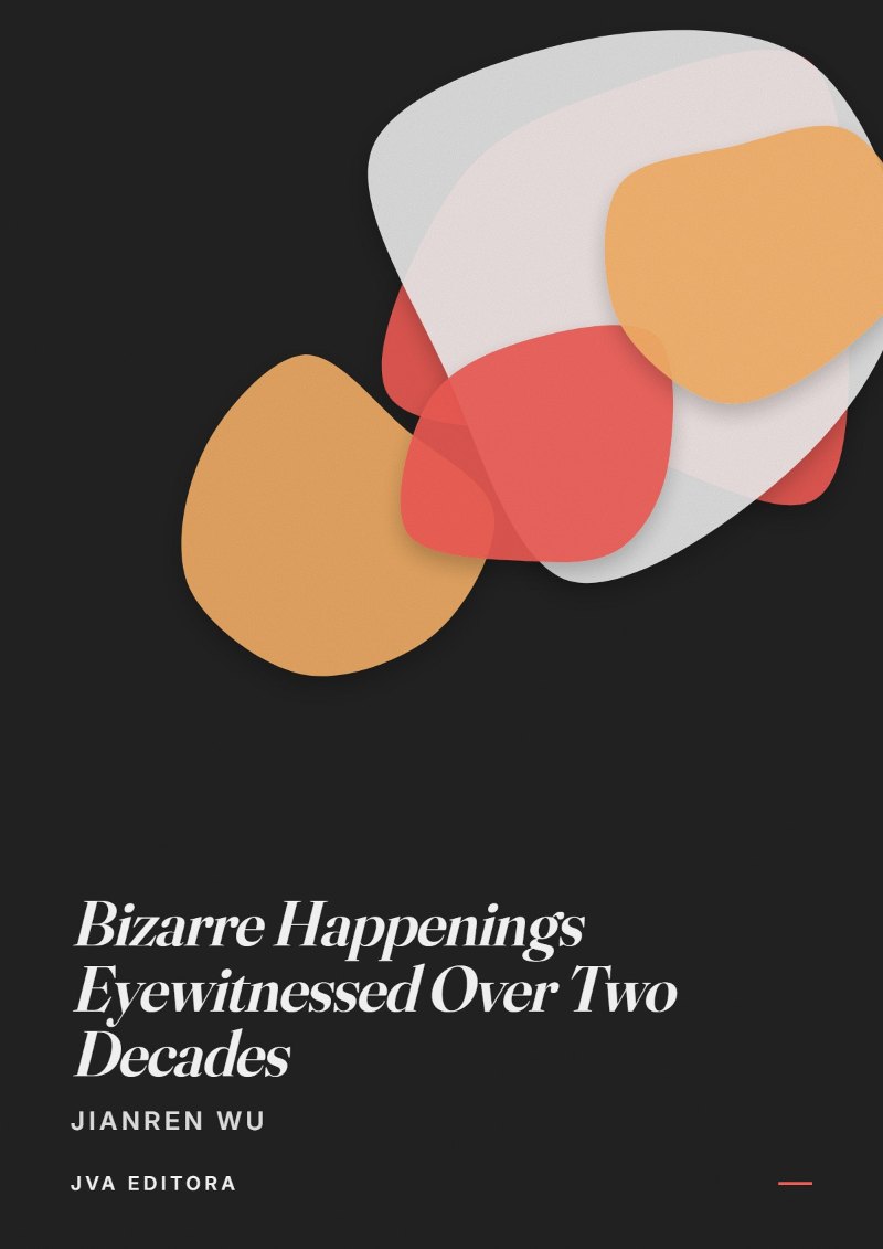 Capa de Bizarre Happenings Eyewitnessed Over Two Decades
