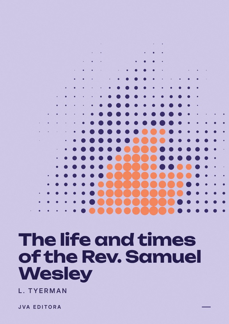 Copertina di The life and times of the Rev. Samuel Wesley
