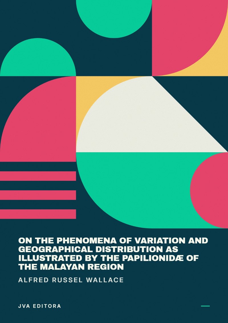 Portada de On the phenomena of variation and geographical distribution as illustrated by the Papilionidæ of the Malayan region