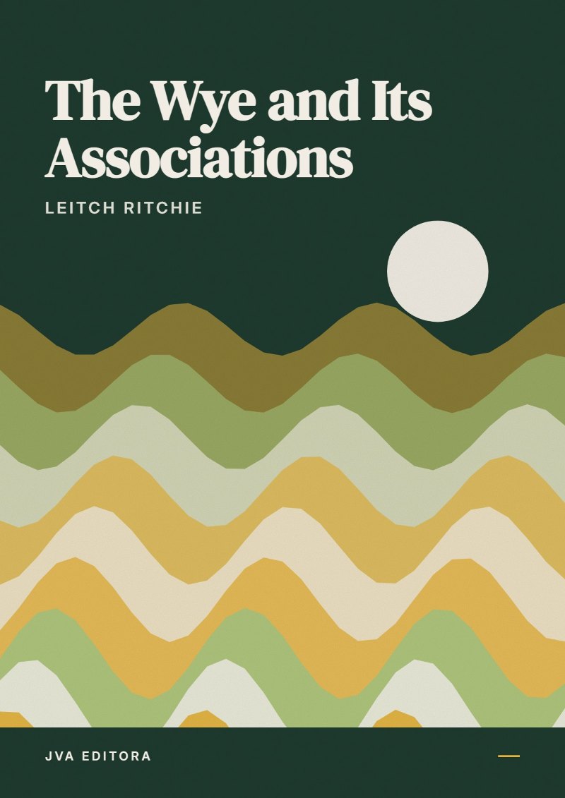 Εξώφυλλο του The Wye and Its Associations