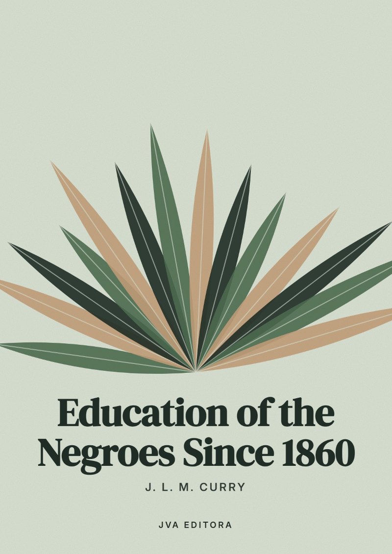 Cover of Education of the Negroes Since 1860