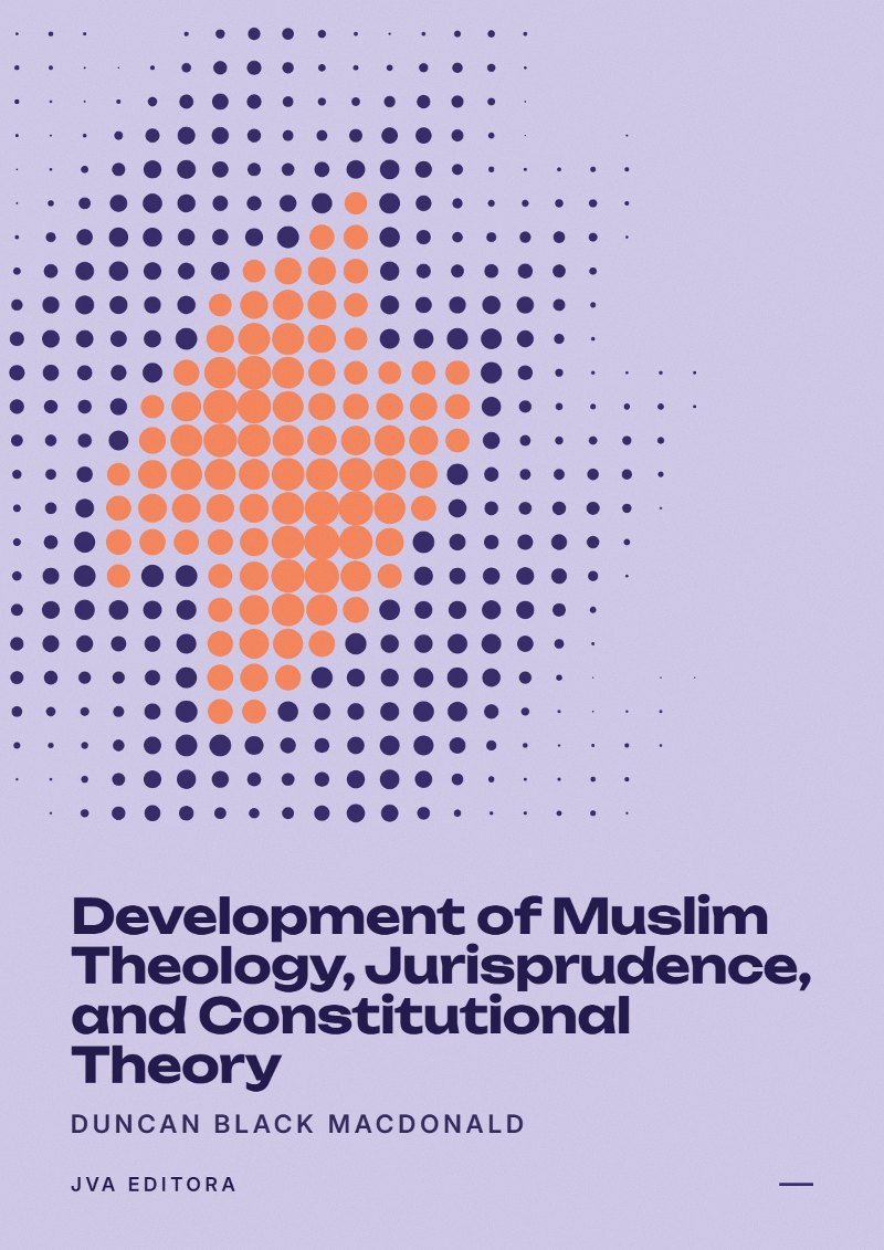 Portada de Development of Muslim Theology, Jurisprudence, and Constitutional Theory