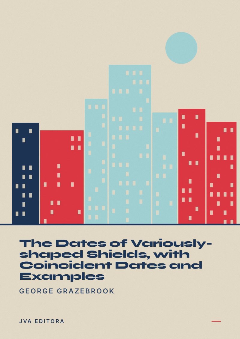 Portada de The Dates of Variously-shaped Shields, with Coincident Dates and Examples