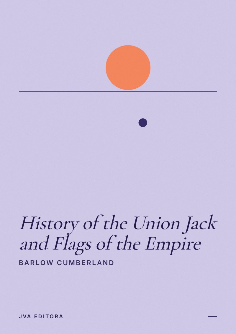Couverture de History of the Union Jack and Flags of the Empire