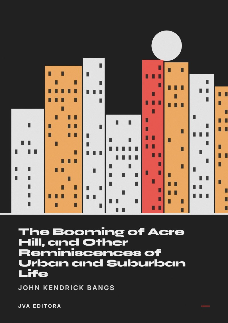 Capa de The Booming of Acre Hill, and Other Reminiscences of Urban and Suburban Life