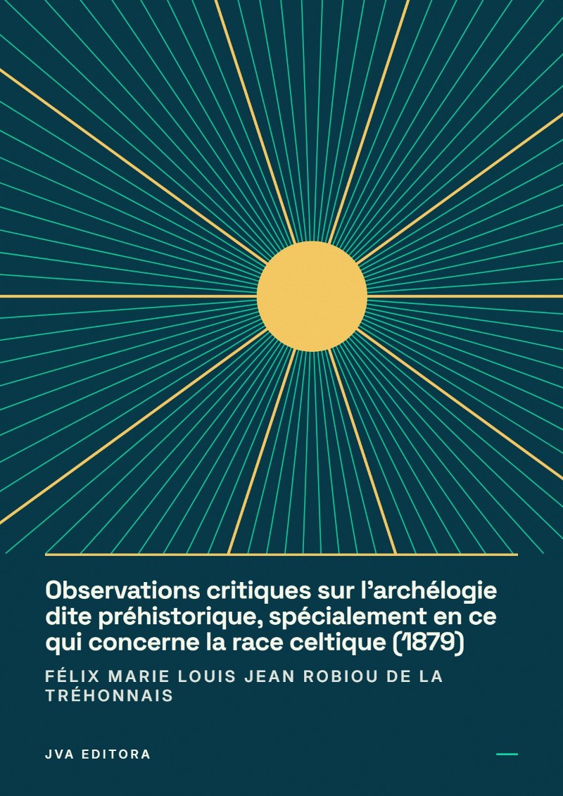 Copertina di Observations critiques sur l'archélogie dite préhistorique, spécialement en ce qui concerne la race celtique (1879)