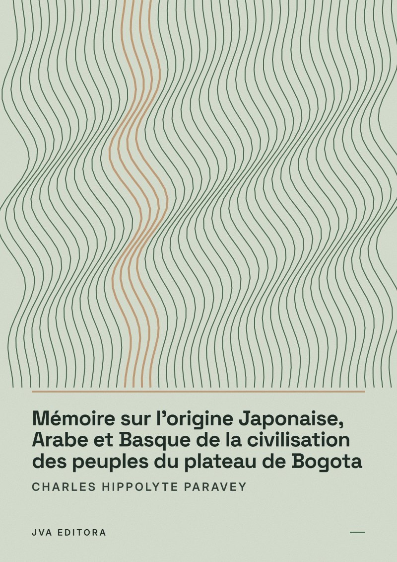 Capa de Mémoire sur l'origine Japonaise, Arabe et Basque de la civilisation des peuples du plateau de Bogota