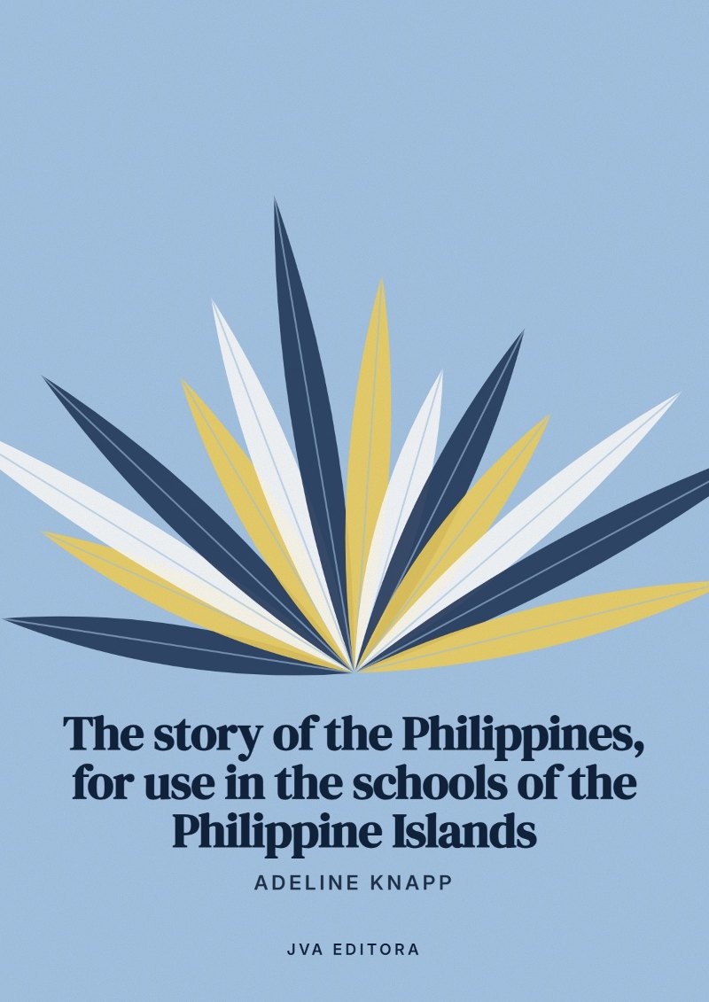 Portada de The story of the Philippines, for use in the schools of the Philippine Islands