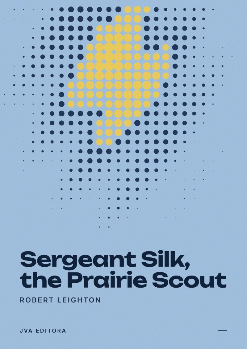 Εξώφυλλο του Sergeant Silk, the Prairie Scout