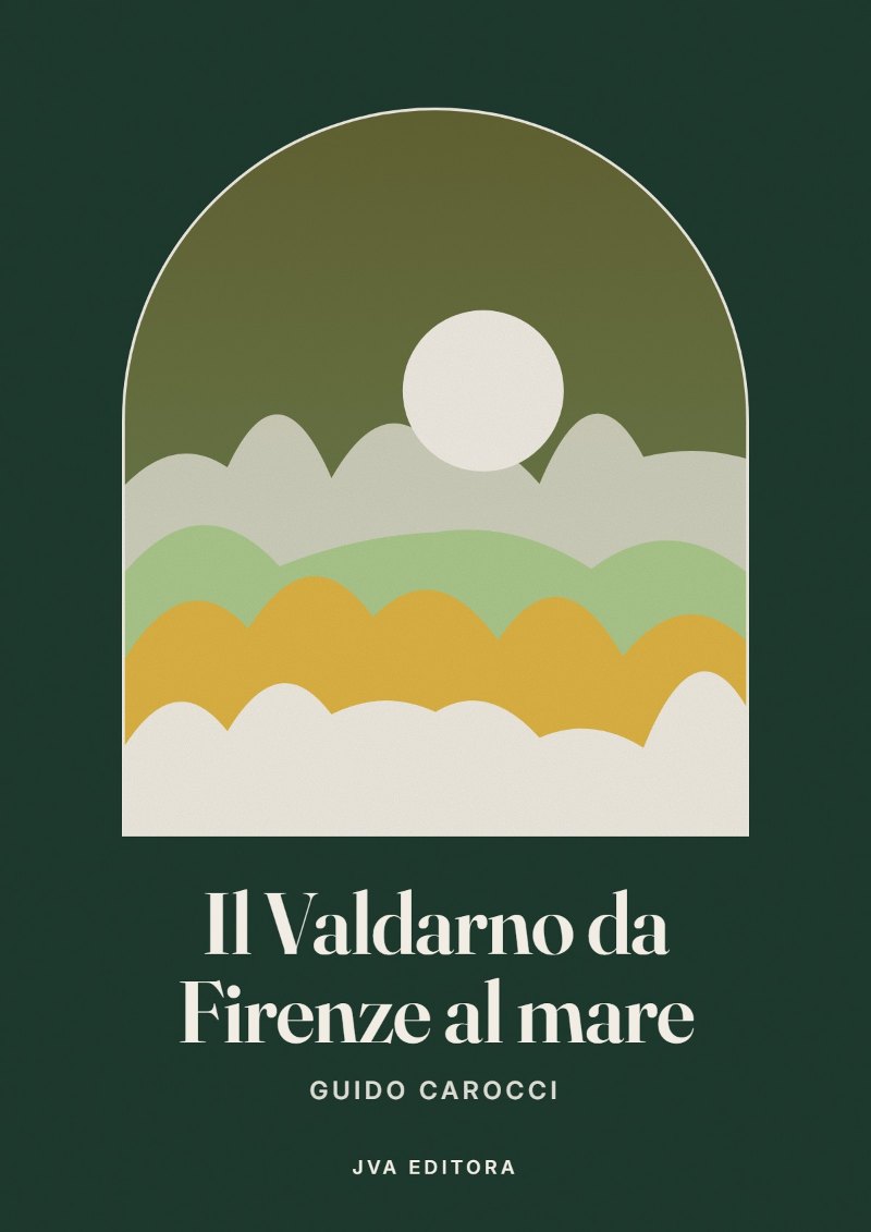 Copertina di Il Valdarno da Firenze al mare