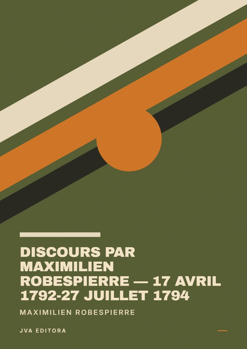 Cover of Discours par Maximilien Robespierre — 17 Avril 1792-27 Juillet 1794