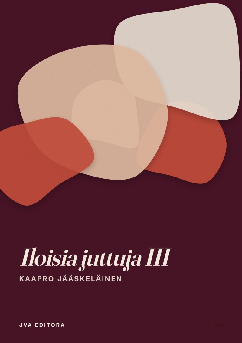 Capa de Iloisia juttuja III