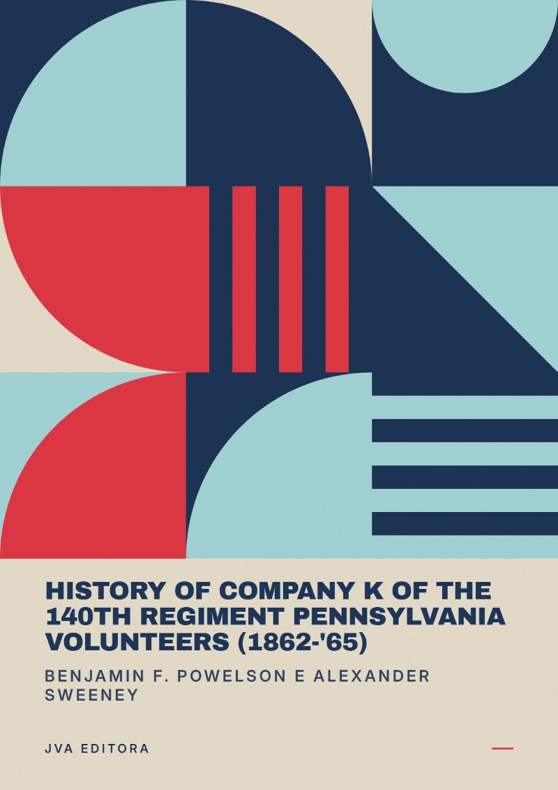 Cover von History of Company K of the 140th Regiment Pennsylvania Volunteers (1862-'65)