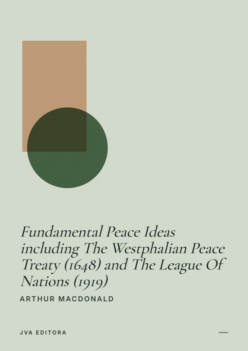 Εξώφυλλο του Fundamental Peace Ideas including The Westphalian Peace Treaty (1648) and The League Of Nations (1919)