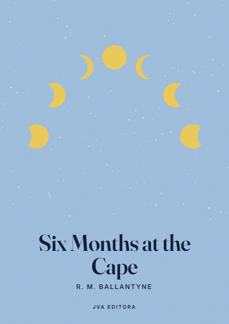 Couverture de Six Months at the Cape