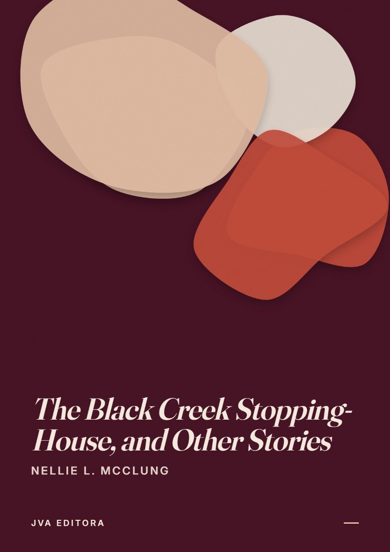 Portada de The Black Creek Stopping-House, and Other Stories
