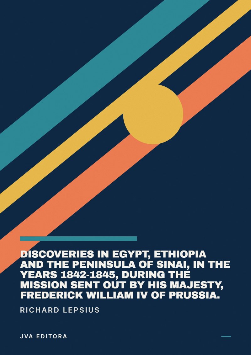 Portada de Discoveries in Egypt, Ethiopia and the peninsula of Sinai, in the years 1842-1845, during the mission sent out by his majesty, Frederick William IV of Prussia.