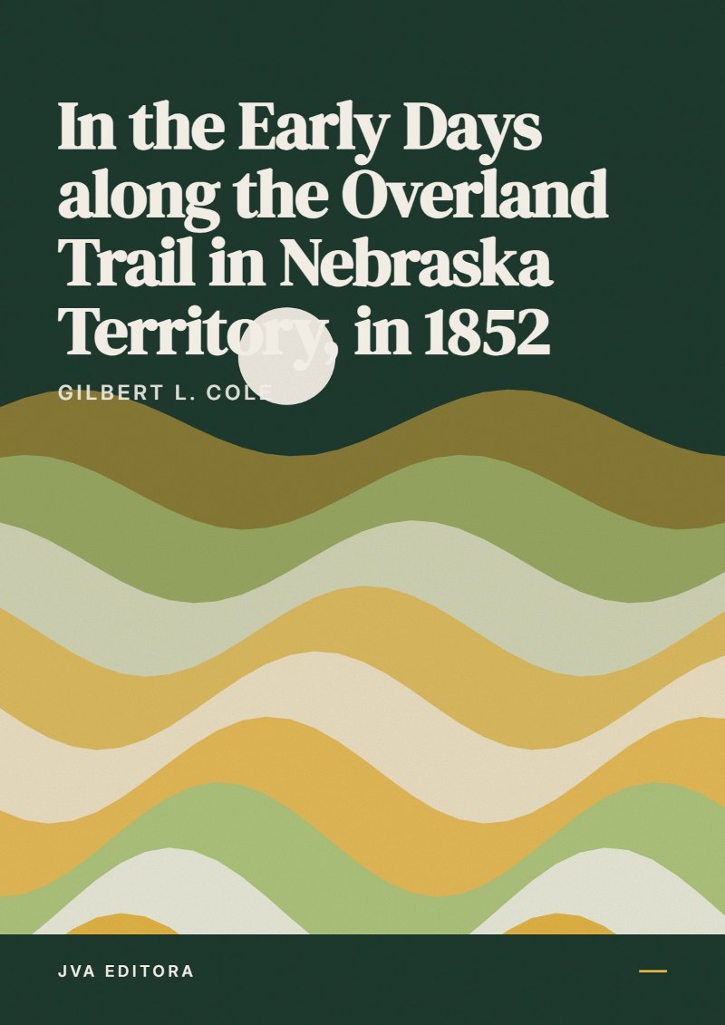 Capa de In the Early Days along the Overland Trail in Nebraska Territory, in 1852