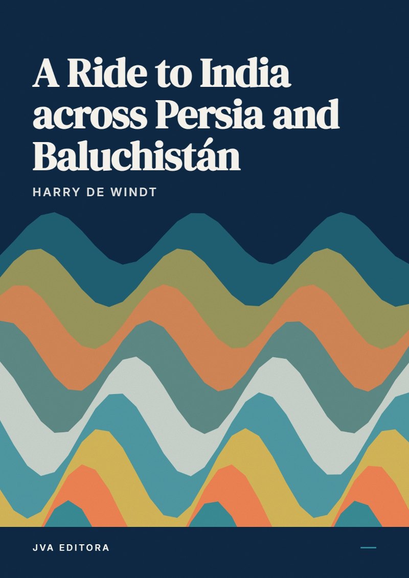 Εξώφυλλο του A Ride to India across Persia and Baluchistán