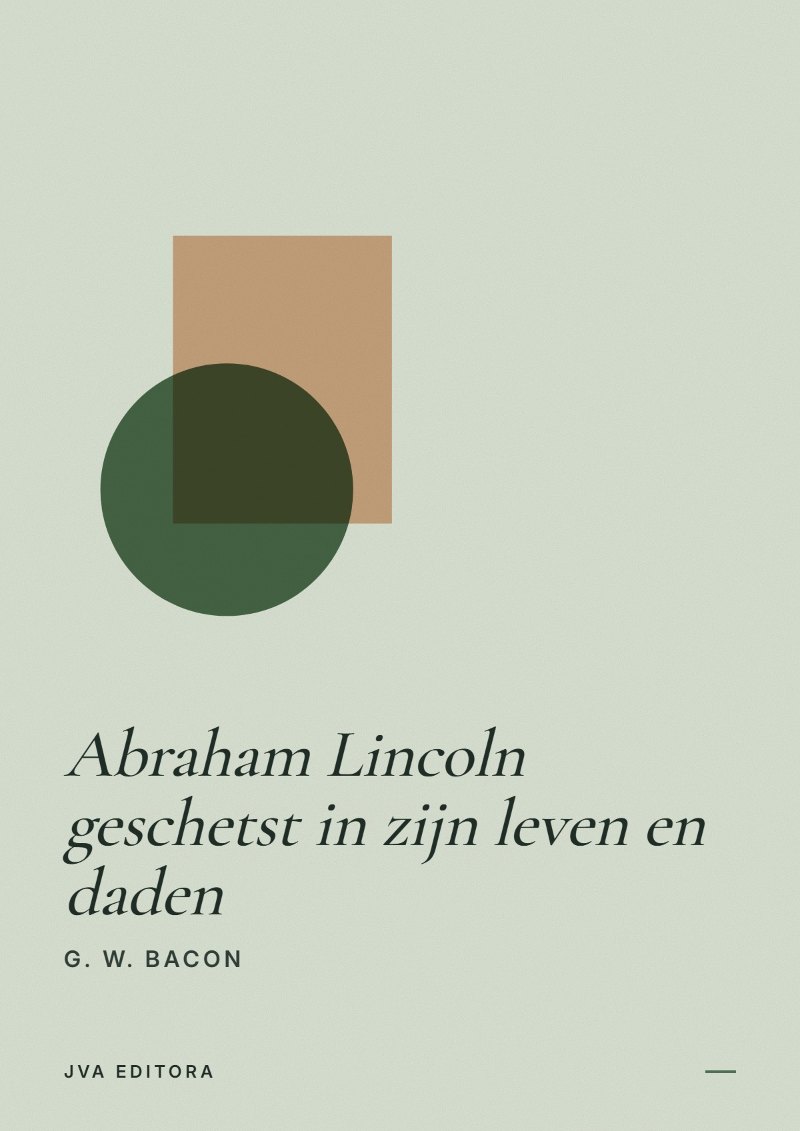 《Abraham Lincoln geschetst in zijn leven en daden》封面