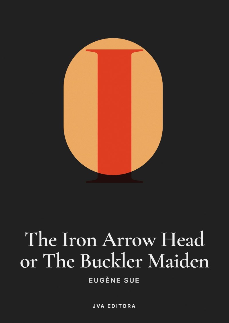 Cover von The Iron Arrow Head or The Buckler Maiden