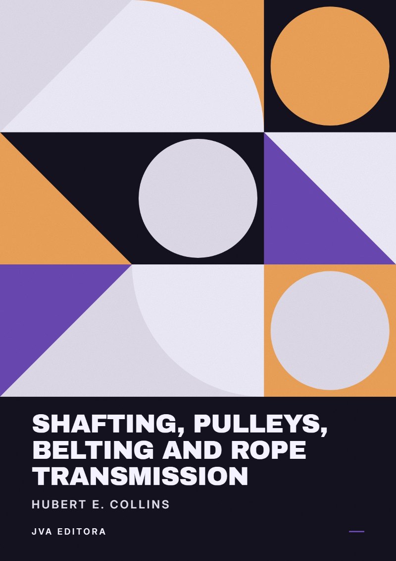 Couverture de Shafting, Pulleys, Belting and Rope Transmission