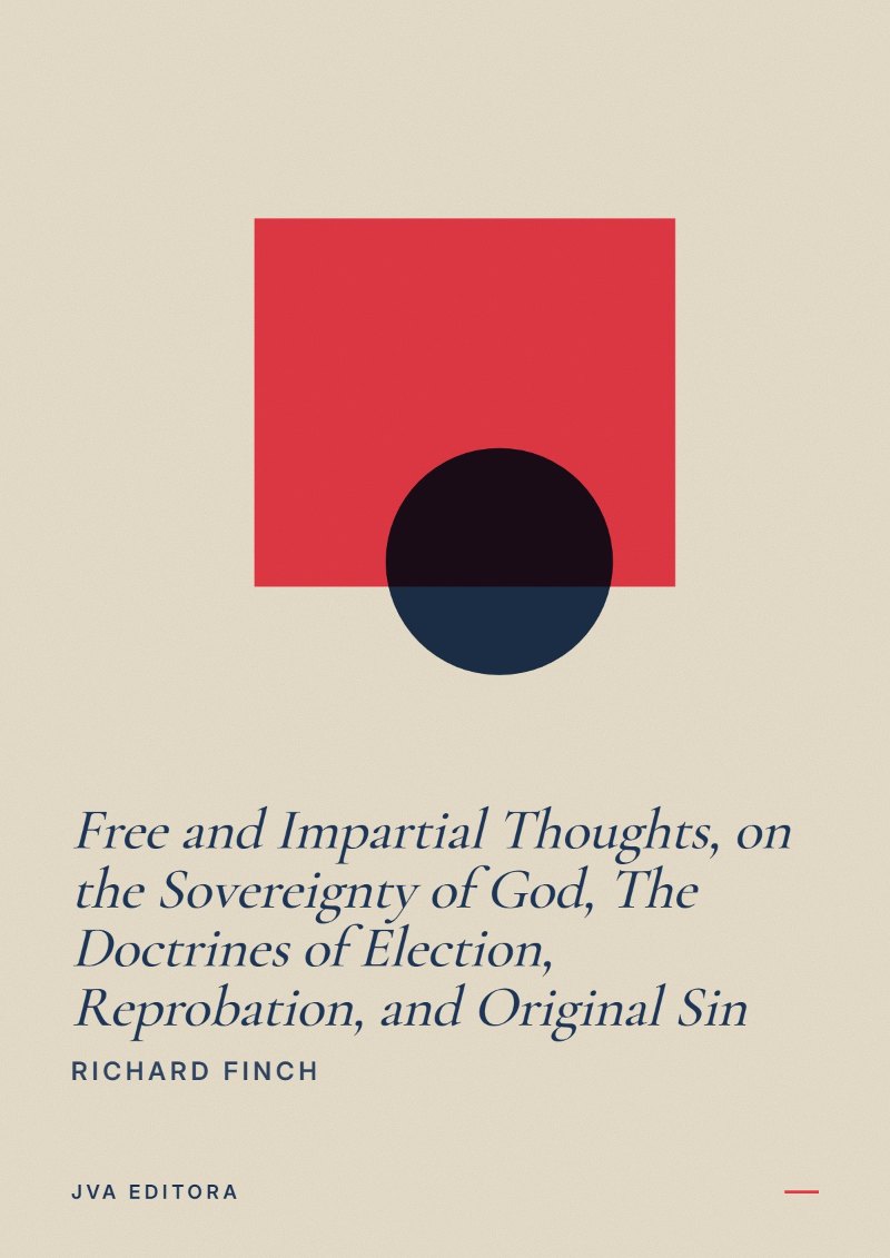 《Free and Impartial Thoughts, on the Sovereignty of God, The Doctrines of Election, Reprobation, and Original Sin》封面