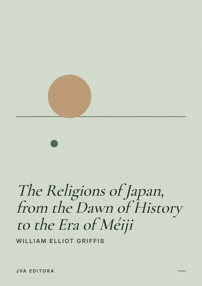 Portada de The Religions of Japan, from the Dawn of History to the Era of Méiji